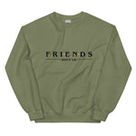 Friends Don't Sweatshirt